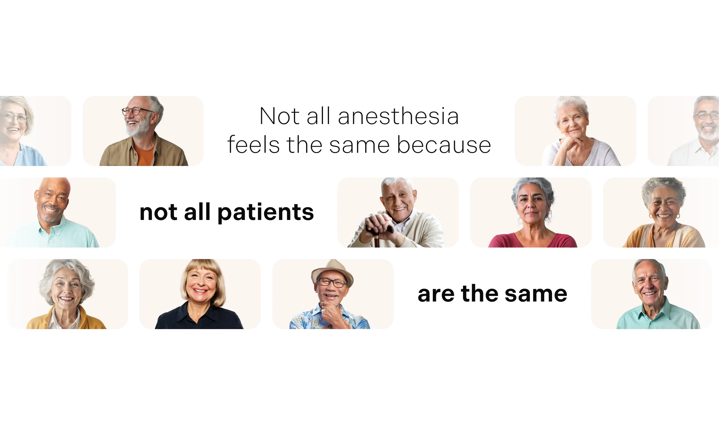 Not all anesthesia feels the same because not all patients are the same